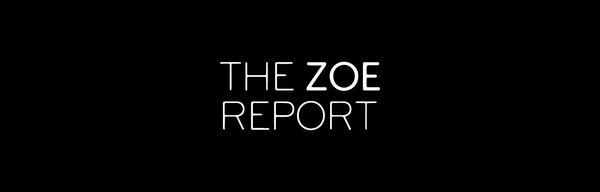 THE ZOE REPORT